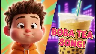 BOBA TEA SONG! 🥳 Slurp, Sip, & Dance with The Boba Squad! | Super Catchy Kids Pop!
