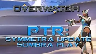 Overwatch PTR Testing - Symmetra Changes - Patch Notes - Updates and Testing
