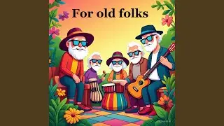 for old folks