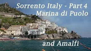 Sorrento, Italy - part 4 Marina di Puolo and the Amalfi Coast Drive.