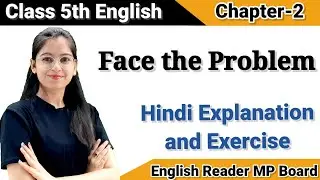 MP Board Class 5 English Chapter 2  Face the Problem // English Reader class 5