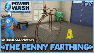 Powerwash Simulator - The Penny Farthing | No Commentary Gameplay | Arcadian95