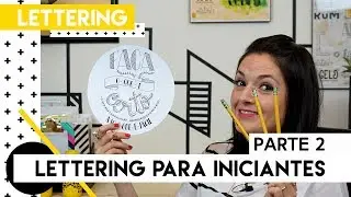 Lettering para iniciantes - Parte 2 | Tutorial by Aline Albino