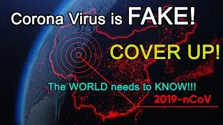 NCoV2019 Corona Virus Cover Up - Revealed by Chinese Intelligence Officer | The World Needs to Know