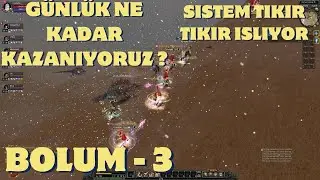 GÜNLÜK NE KADAR KAZANIYORUZ BOLUM: 3 SİSTEM TIKIR TIKIR İŞLİYOR.. ISRO I HEBE