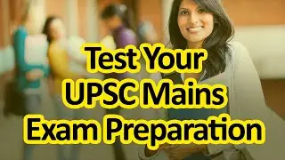Test Your UPSC Mains Exam Preparation | UPSC MainStream by PrepLadder - UPSC Aspirant On Air