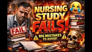 🔥 Nursing Study Fails ! Big Mistake To Avoid
