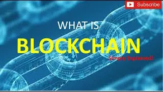 What is Blockchain | How it works | Simply explained !