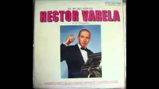 HÉCTOR VARELA  - EL AMANECER - TANGO