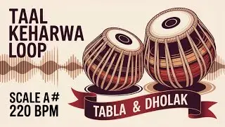 Dholak Tabla Taal Keherwa Loop for all  Songs | 220 BPM | A# Kali 5 #rhythm #riyazwithtabla