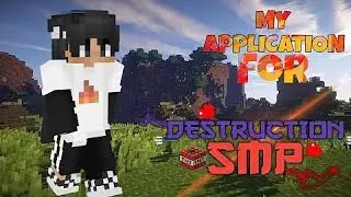 MY APPLICATION VIDEO FOR DESTRUCTION SMP! @Star69gamerz  // @tahir_banihali786// @SideSkyYT-c5t