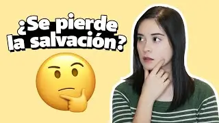 ¿Se pierde la SALVACIÓN?