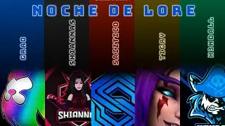 🔥NOCHES DE LORE ESPECIAL#5🐲 Con @Tigry86 @H3ndall @Shiannas @graogramar2794 &iexcl;Muchos temas hoy!