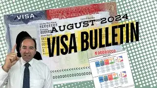 Fantastic News on Family Based Visas! Attorney Review of August 2024 Visa Bulletin