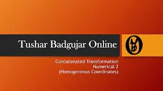 Concatenated Geometric Transformation using Homogeneous Coordinates, Numerical 2
