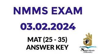 NMMS EXAM 03.02.2024  MAT (25-35) Answer key | NMMS EXAM ANSWER KEY 2024  | Super Brain Mathematics