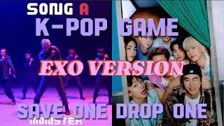 K-POP GAME: SAVE ONE DROP ONE - EXO SONGS