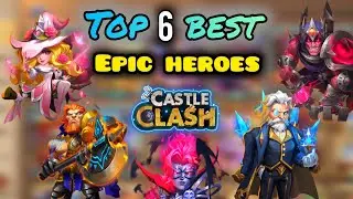 Best 6 Free-to-Play Epic Heroes in Castle Clash (2025 Guide)