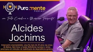 Alcides Jochims - PuraMente Podcast #66