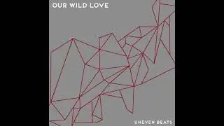 Our Wild Love &mdash; 16 Chords