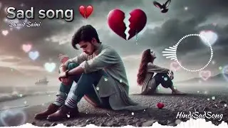 ❤️‍🩹 lofi sad song 😢 love sad song 💔🥹 emotional song 🥀🚶🥹🎶 side 🚶🥀