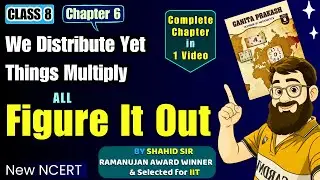 Class 8 Maths We Distribute Yet Things Multiply Figure It Out | Ganita Prakash Class 8 Chapter 6