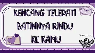 KENCANG TELEPATI BATINNYA RINDU KE KAMU💞🔥