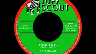 Two Heads - Push Away (Tuff Scout 125)