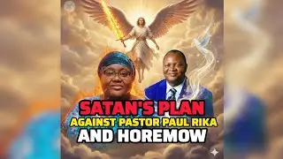 SATAN'S PLAN AGAINST PST PAUL RIKA AND HOREMOW@pastorpaulrika1 @RIKA_REVIVAL_MEDIA @love 