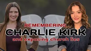 #19- The impact & legacy of Charlie Kirk & church lies exposed with Gillyan Stone
