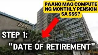 ✅STEP 1 SSS MONTHLY PENSION COMPUTATION: ALAMIN NATIN ANG DATE OF RETIREMENT SA SSS