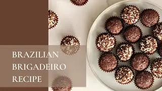TRADITIONAL BRAZILIAN BRIGADEIRO RECIPE / BRIGADEIRO TRADICIONAL