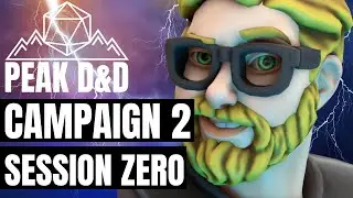 Session 0 | Campaign To Be Named Later  | PeakD&D Gameplay