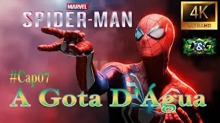 Marvel Spider-Man | A Gota D'&Aacute;gua | Detonados e Gameplays BR | #SpidermanCap07