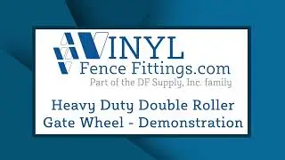 Heavy Duty Vinyl Fence Gate Wheel - Double Roller Gate Wheel for Vinyl Fence Gates - Demonstration