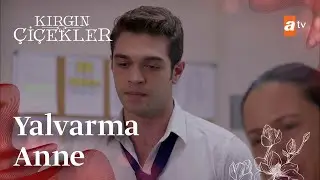 Gökhan annesinin ezik davranışlarından utanıyor  | Kırgın Çiçekler Mix Sahneler