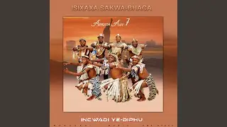 ISIXAXA SAKWA BHACA_NGIMLOBOLE NGANI