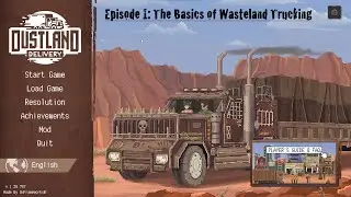 Dustland Delivery Ep 1 The Basics of Wasteland Trucking