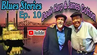 Дик Харп «Blues Stories» в 10-м эпизоде ​​сериала Джеймса Коттона