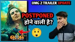 Omg 2 Shocking Censor Certificate Update || OMG 2 Postponed | OMG 2 Trailer Release Date #omg2