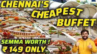 Best Buffet in Chennai below 500 | Only 149 Top Must Try Restaurant