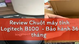 Review Chuột m&aacute;y t&iacute;nh Logitech B100  - Bảo h&agrave;nh 36 th&aacute;ng