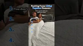 Ranking Funny Living Together Moments #funnyvideo #couple #ranking
