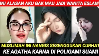 MUSLIMAH INI NANGIS SESENGGUKAN CURHAT KE AGATHA KARNA DI POLIGAMI SUAMI
