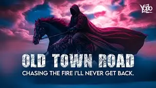 Old Town Road (Official Lyrical Video) | Chasing The Fire I&rsquo;ll Never Get Back | Yodo