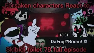 Forsaken characters React to Skibidi toilet 79 full episode (merry Christmas for Christians)