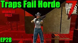 Electrical Fail Horde Darkness Falls 7 Days to Die EP28