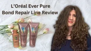 Обзор продукта из аптеки: Линия L'Oreal Ever Pure Bond Repair для волнистых вьющихся волос