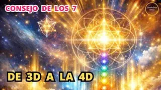 Reflejen La transformación De La 3D A La 4D: Mensaje del Consejo de los 7