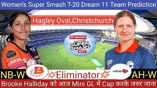 NB-W VS AH-W Women Super Smash T-20 Dream 11 Team Prediction | NB-W VS AH-W Final team Prediction 